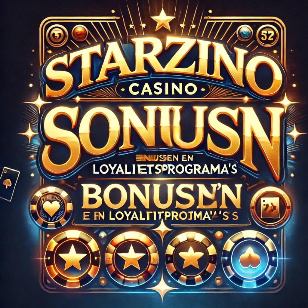 Starzino Casino Bonussen en Loyaliteitsprogramma's